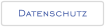 Datenschutz