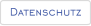 Datenschutz