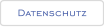 Datenschutz